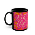 Pink Retro Groove Mug — "Got My Pink Back" 11/15oz Ceramic Coffee Cup - Wabi Sabi